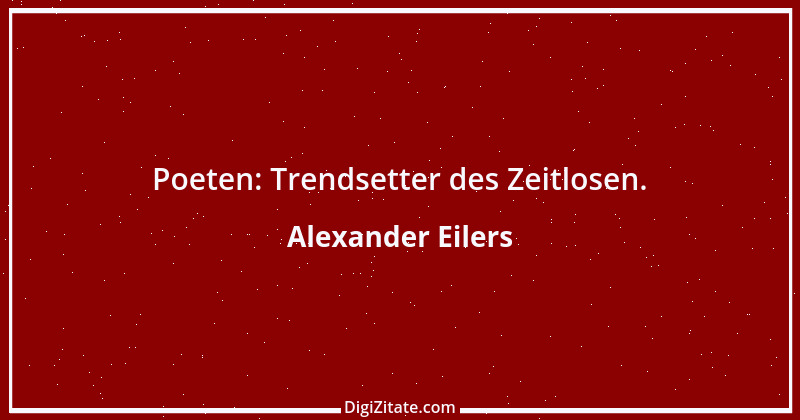 Zitat von Alexander Eilers 58