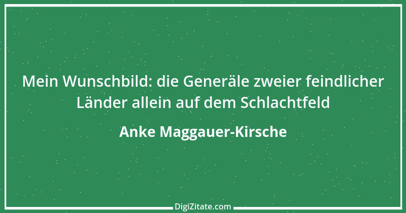 Zitat von Anke Maggauer-Kirsche 268