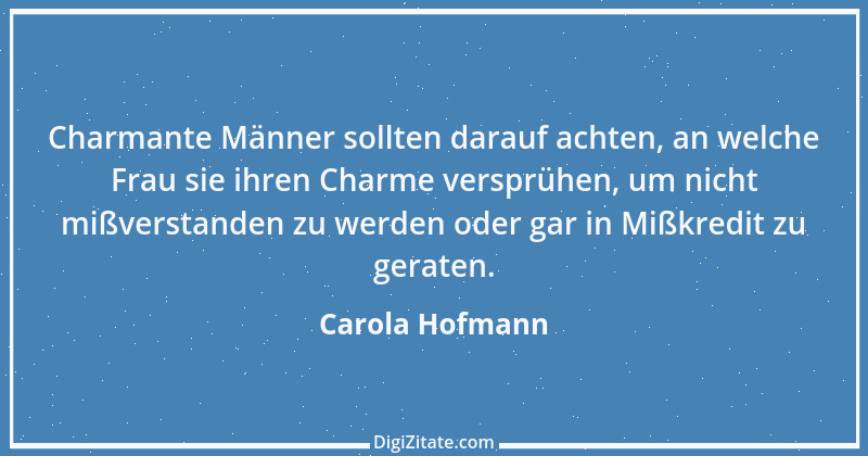 Zitat von Carola Hofmann 8