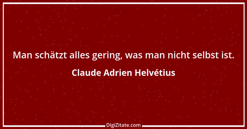 Zitat von Claude Adrien Helvétius 41