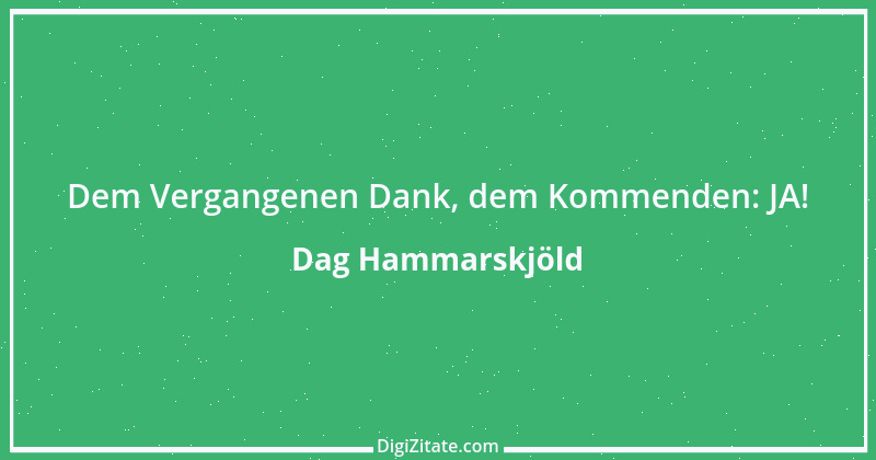 Zitat von Dag Hammarskjöld 7