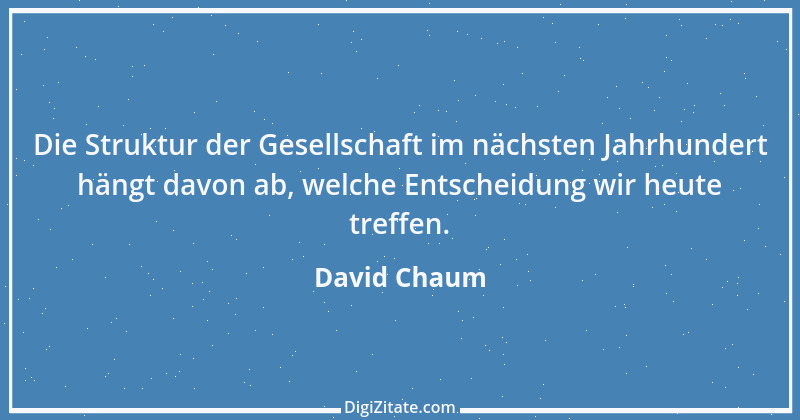 Zitat von David Chaum 2