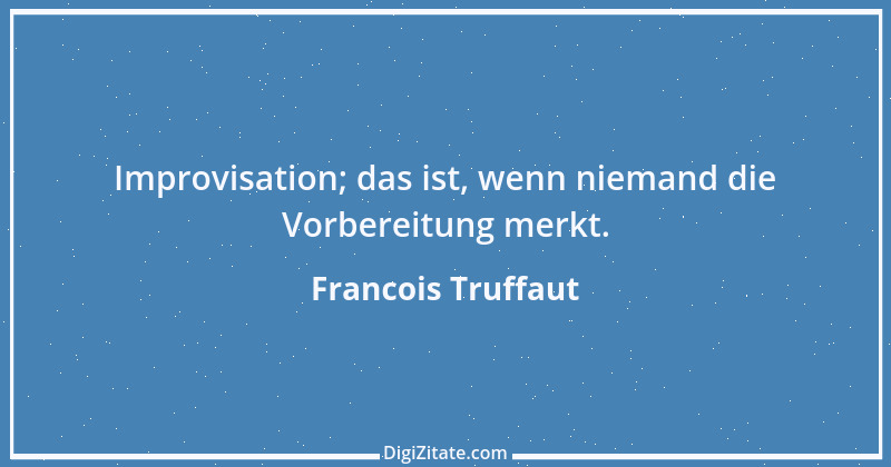 Zitat von Francois Truffaut 5