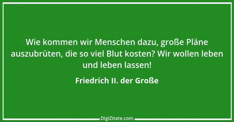 Zitat von Friedrich II. der Große 123