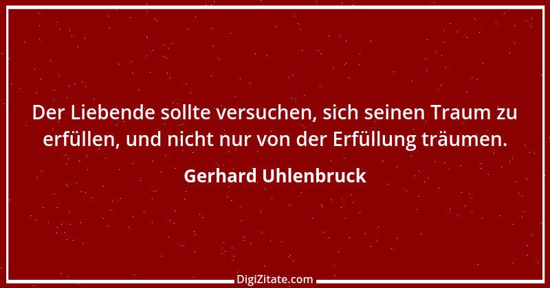 Zitat von Gerhard Uhlenbruck 791