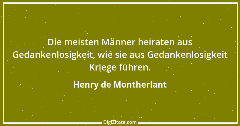 Zitat von Henry de Montherlant 24