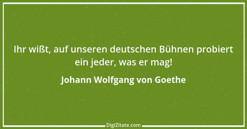 Zitat von Johann Wolfgang von Goethe 3971