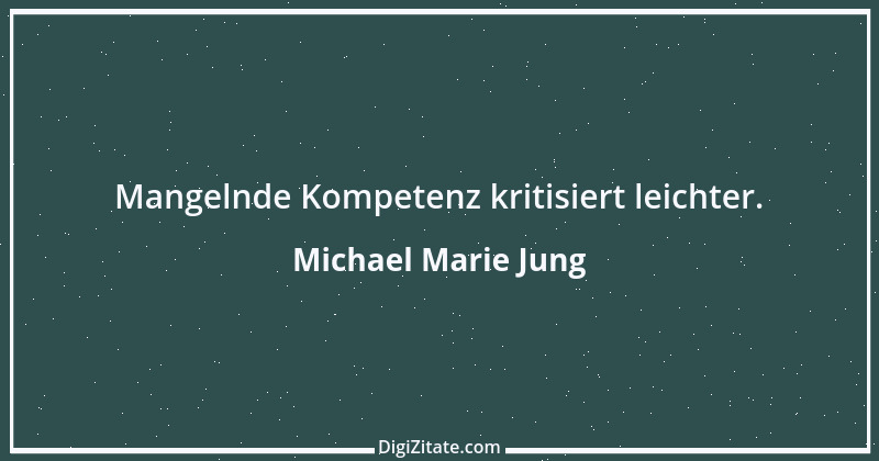 Zitat von Michael Marie Jung 538