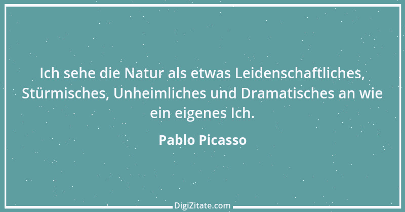 Zitat von Pablo Picasso 29