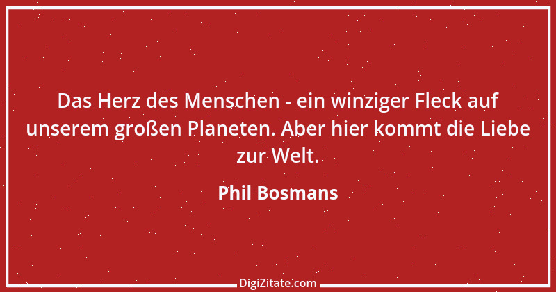 Zitat von Phil Bosmans 225