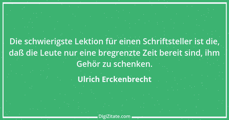 Zitat von Ulrich Erckenbrecht 474