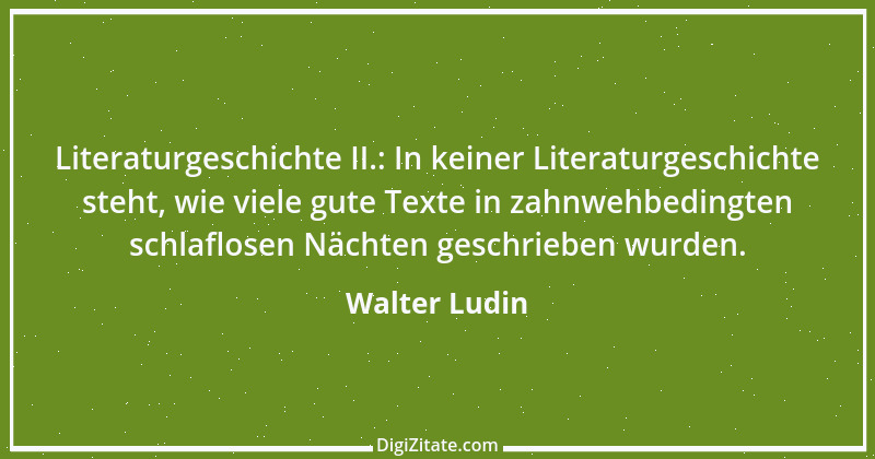 Zitat von Walter Ludin 1473