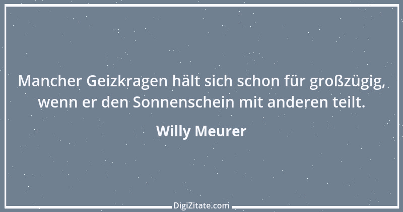 Zitat von Willy Meurer 272