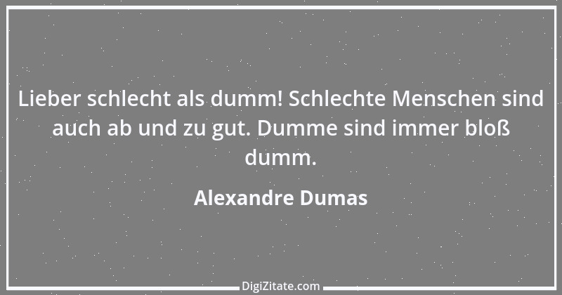 Zitat von Alexandre Dumas 52