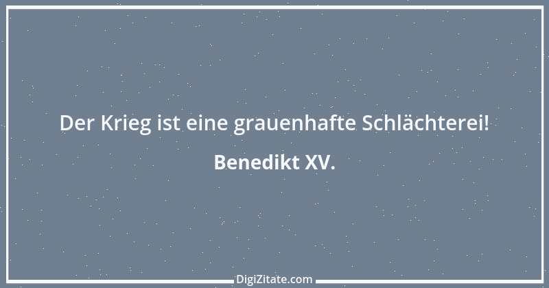 Zitat von Benedikt XV. 1