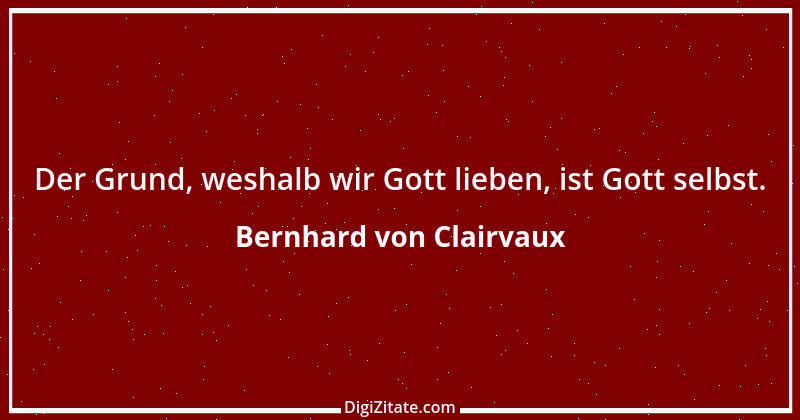 Zitat von Bernhard von Clairvaux 8