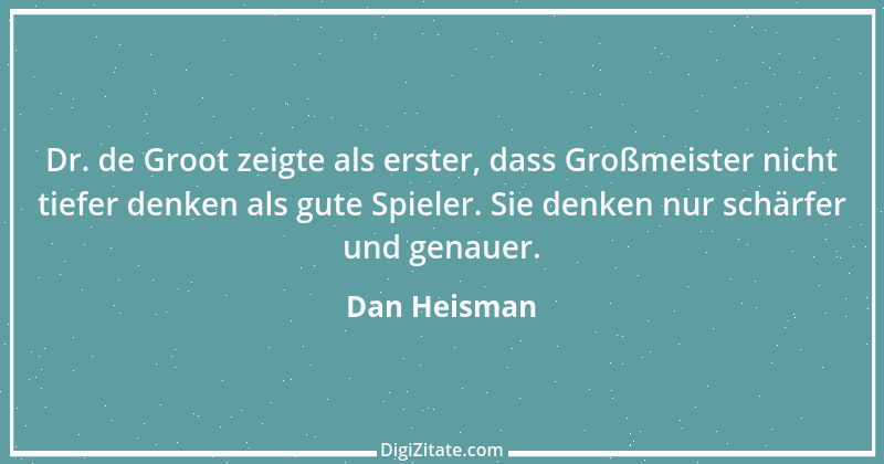 Zitat von Dan Heisman 6