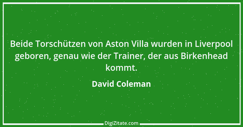 Zitat von David Coleman 1