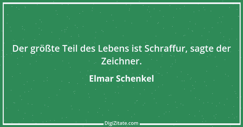 Zitat von Elmar Schenkel 185