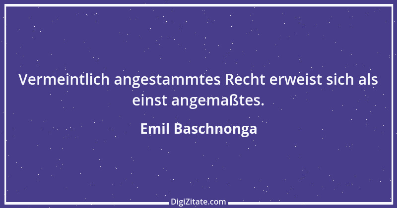 Zitat von Emil Baschnonga 368