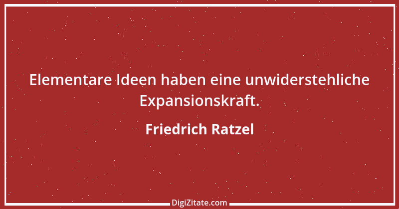 Zitat von Friedrich Ratzel 4