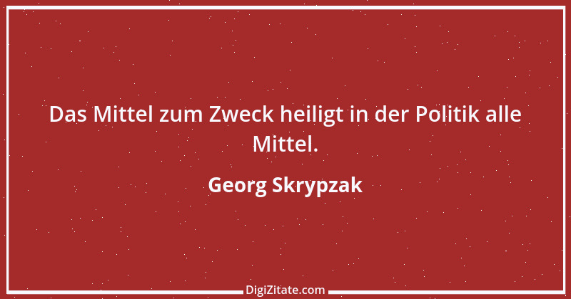 Zitat von Georg Skrypzak 106