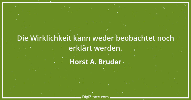 Zitat von Horst A. Bruder 103