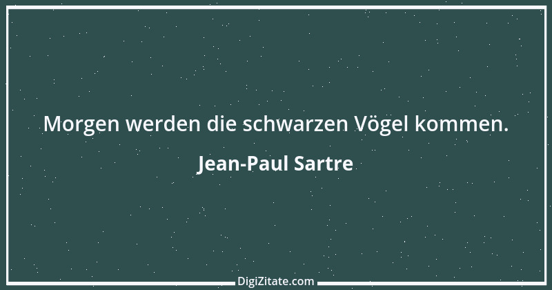 Zitat von Jean-Paul Sartre 20