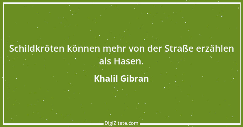 Zitat von Khalil Gibran 142