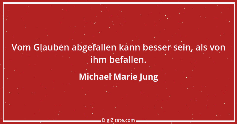 Zitat von Michael Marie Jung 539