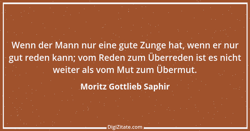 Zitat von Moritz Gottlieb Saphir 68