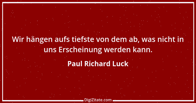 Zitat von Paul Richard Luck 211