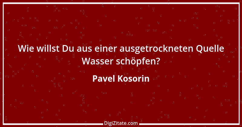 Zitat von Pavel Kosorin 355