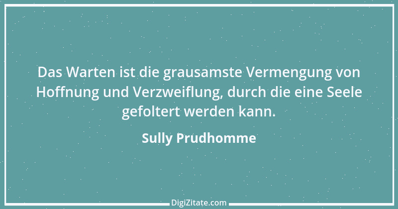 Zitat von Sully Prudhomme 133