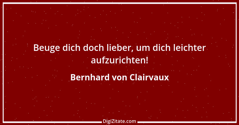 Zitat von Bernhard von Clairvaux 9