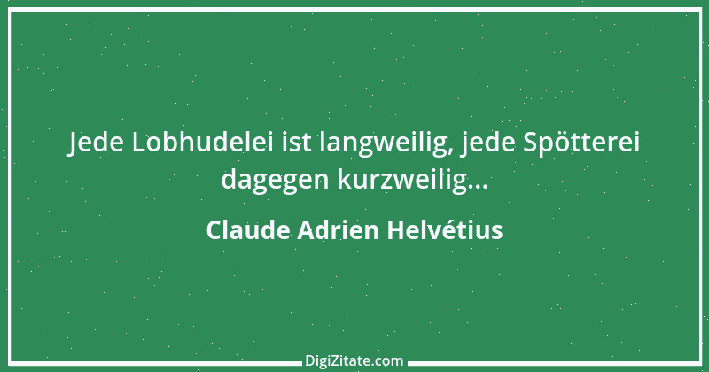 Zitat von Claude Adrien Helvétius 43