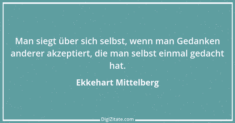 Zitat von Ekkehart Mittelberg 5