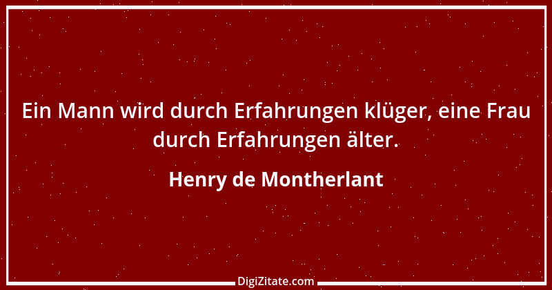 Zitat von Henry de Montherlant 26