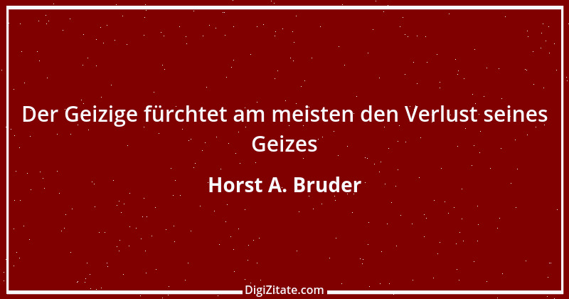 Zitat von Horst A. Bruder 104