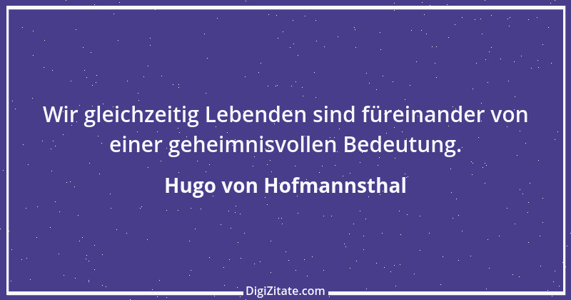 Zitat von Hugo von Hofmannsthal 112