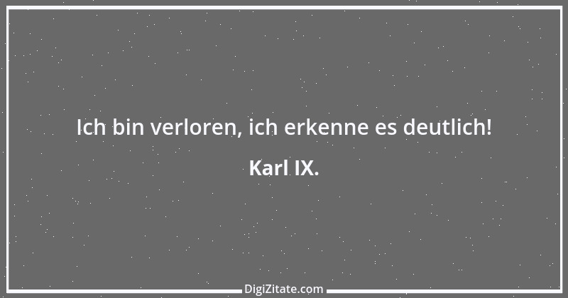 Zitat von Karl IX. 1