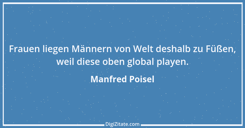 Zitat von Manfred Poisel 60