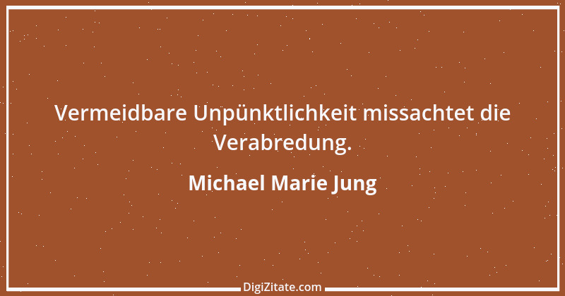 Zitat von Michael Marie Jung 540