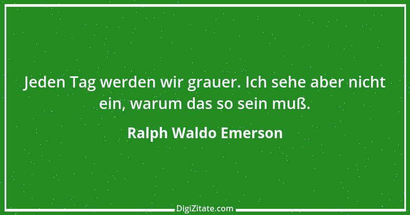 Zitat von Ralph Waldo Emerson 18