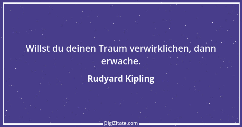 Zitat von Rudyard Kipling 31