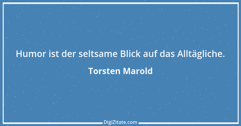 Zitat von Torsten Marold 151