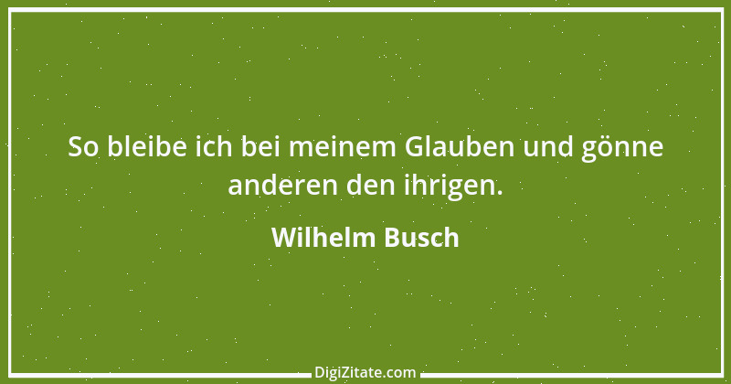 Zitat von Wilhelm Busch 525