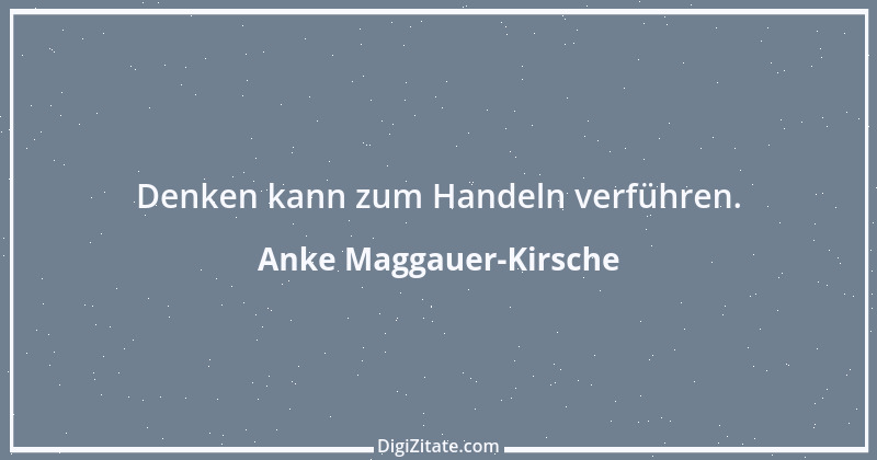 Zitat von Anke Maggauer-Kirsche 271