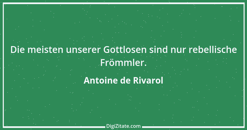 Zitat von Antoine de Rivarol 120