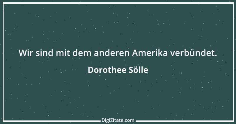 Zitat von Dorothee Sölle 1